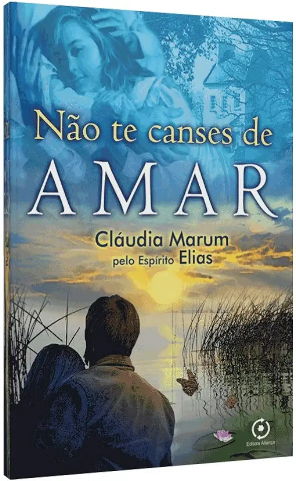 Capa do Livro Não Te Canses de Amar - Cláudia Marum