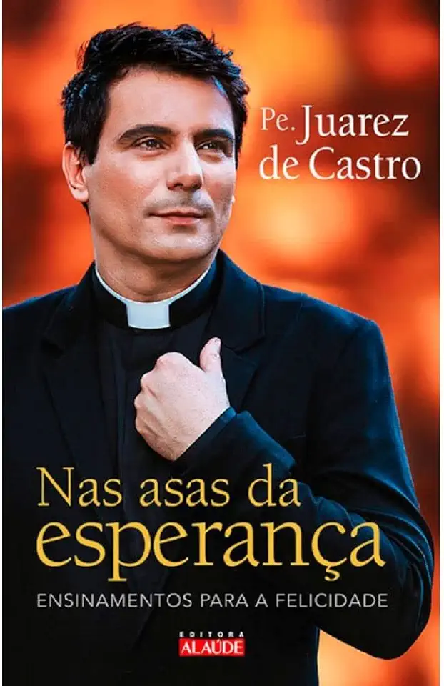 Capa do Livro Nas Asas da Esperança - Padre Juarez de Castro