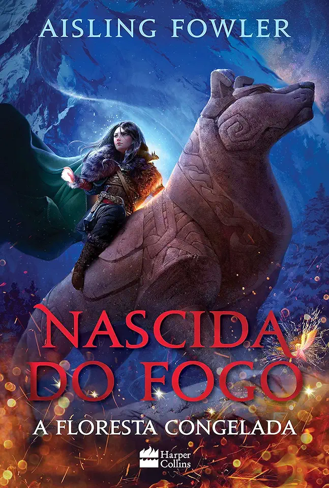 Capa do Livro Nascida do fogo: A Floresta Congelada - Aisling Fowler