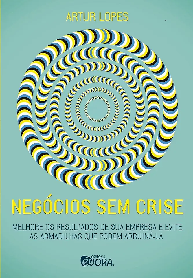 Capa do Livro Negócios sem Crise - Artur Lopes