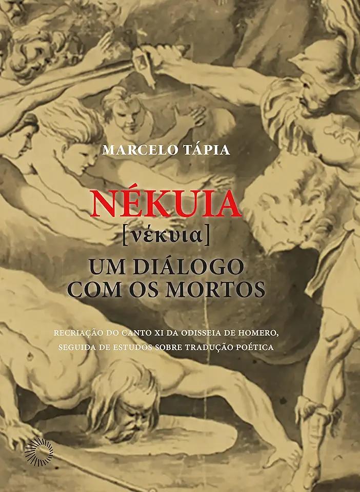 Capa do Livro Nékuia: Um diálogo com os mortos - Tápia, Marcelo