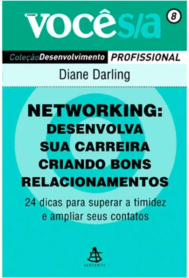 Capa do Livro Networking: Desenvolva Sua Carreira Criando Bons Relacionamentos - Diane Darling