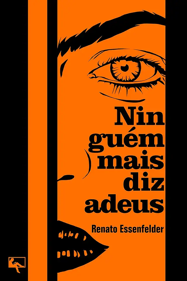 Capa do Livro Ninguém mais diz adeus - Essenfelder, Renato