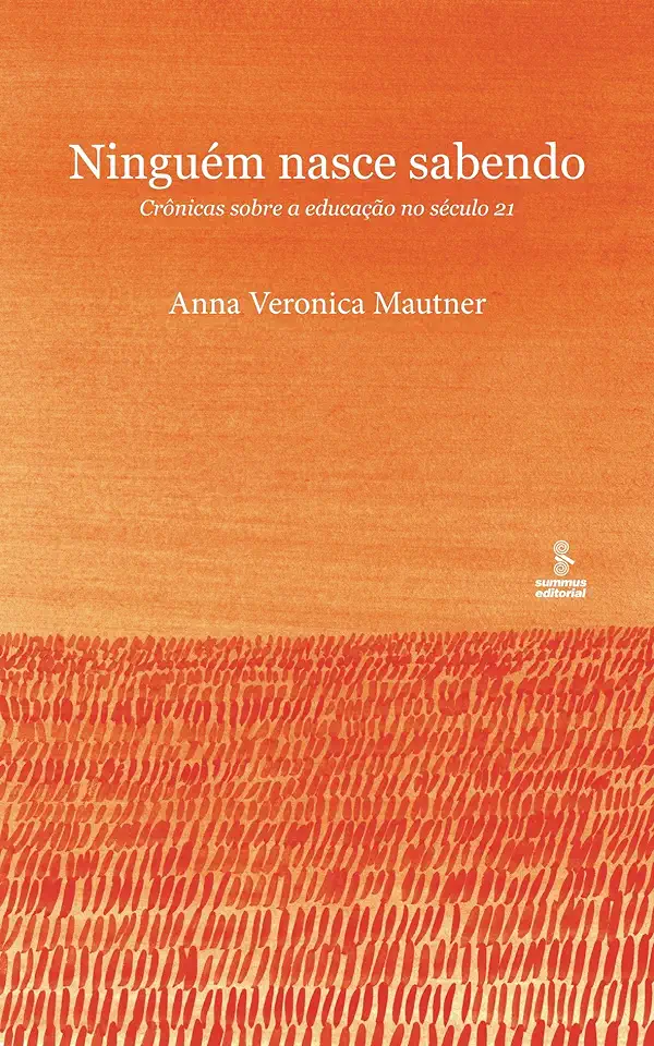 Capa do Livro Ninguém Nasce Sabendo - Anna Veronica Mautner