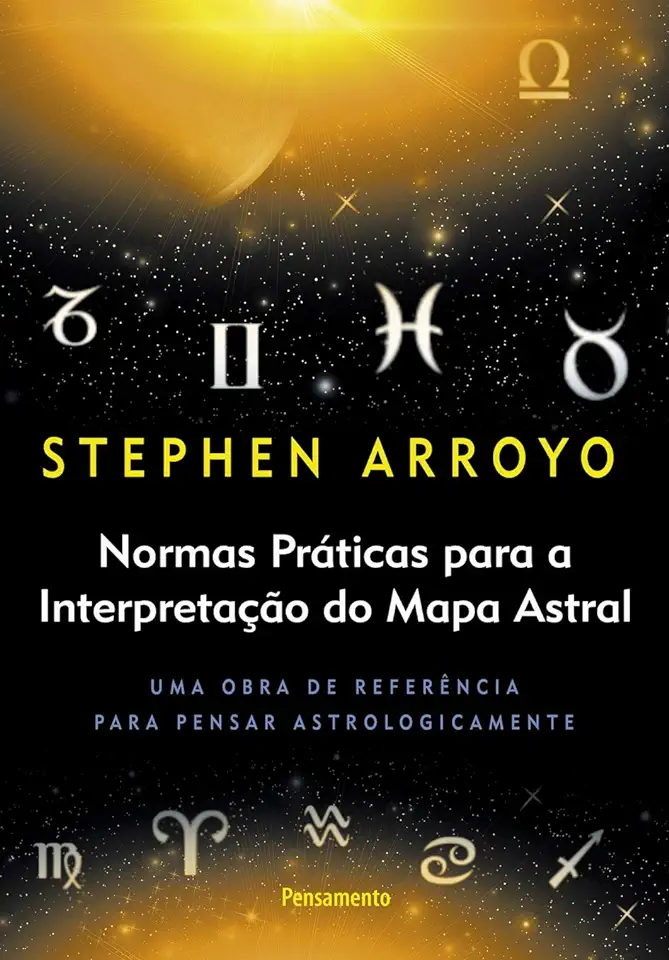 Capa do Livro Normas Práticas para a Interpretação do Mapa Astral - Stephen Arroyo