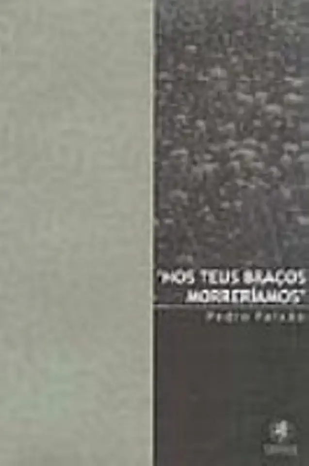 Capa do Livro Nos Teus Braços Morreríamos - Pedro Paixão