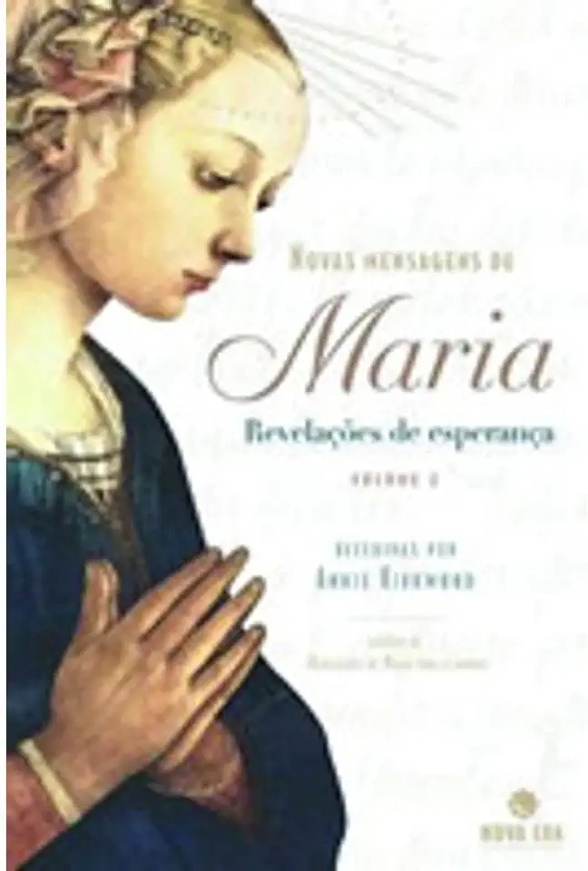 Capa do Livro Novas Mensagens de Maria - Revelações de Esperança - Annie Kirkwood