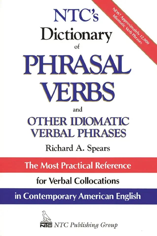 Capa do Livro Ntcs Dictionary of Phrasal Verbs and Other Idiomatic Verbal Phrases - Richard A. Spears