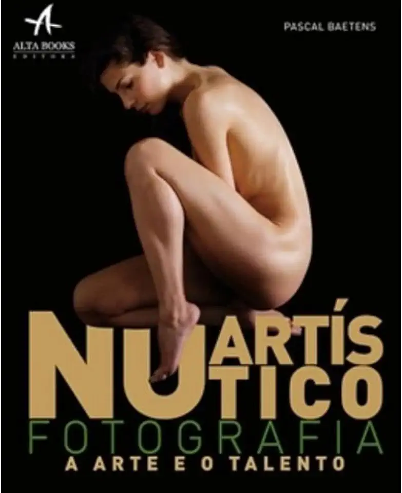 Capa do Livro Nu Artístico: Fotografia, a Arte e o Talento - Pascal Baetens