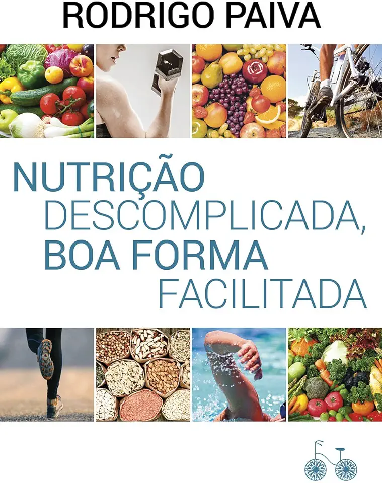 Capa do Livro Nutrição Descomplicada, Boa Forma Facilitada - Rodrigo Paiva