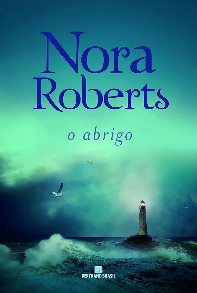 Capa do Livro O Abrigo - Nora Roberts