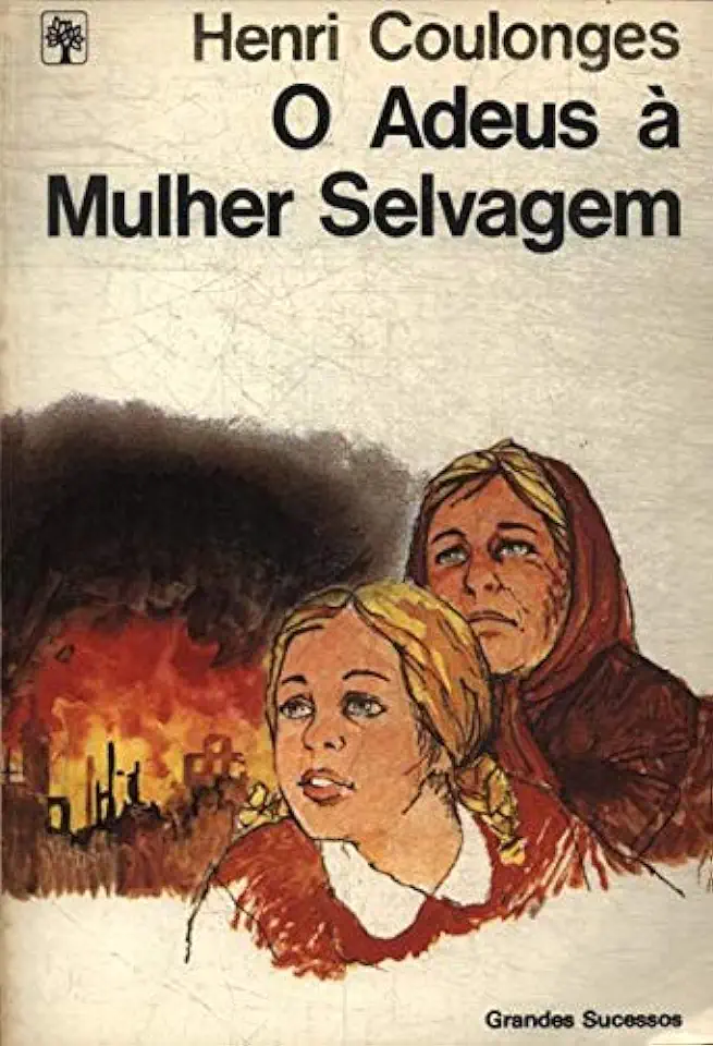 Capa do Livro O Adeus à Mulher Selvagem - Henri Coulonges