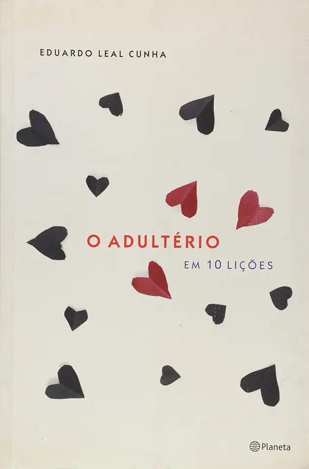 Capa do Livro O Adultério Em 10 Lições - Eduardo Leal Cunha