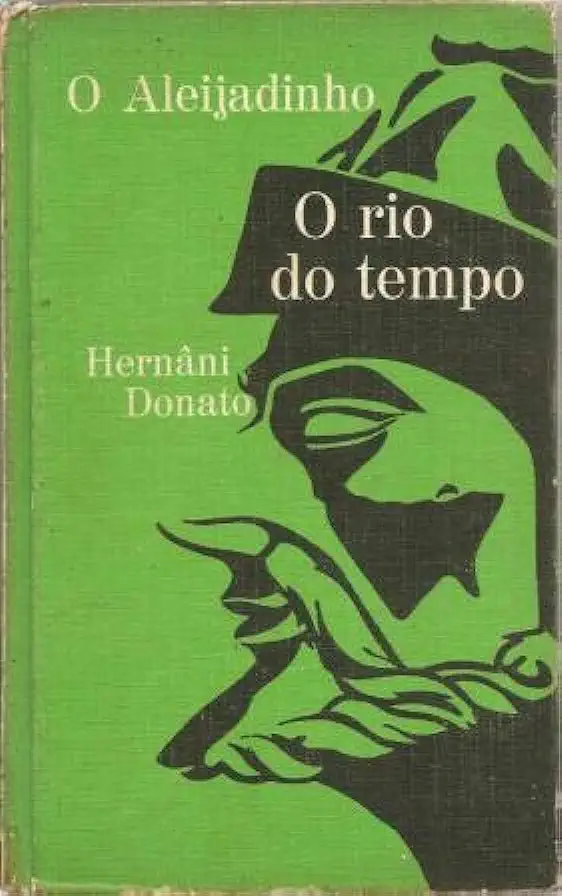 Capa do Livro O Aleijadinho - o Rio do Tempo - Hernâni Donato