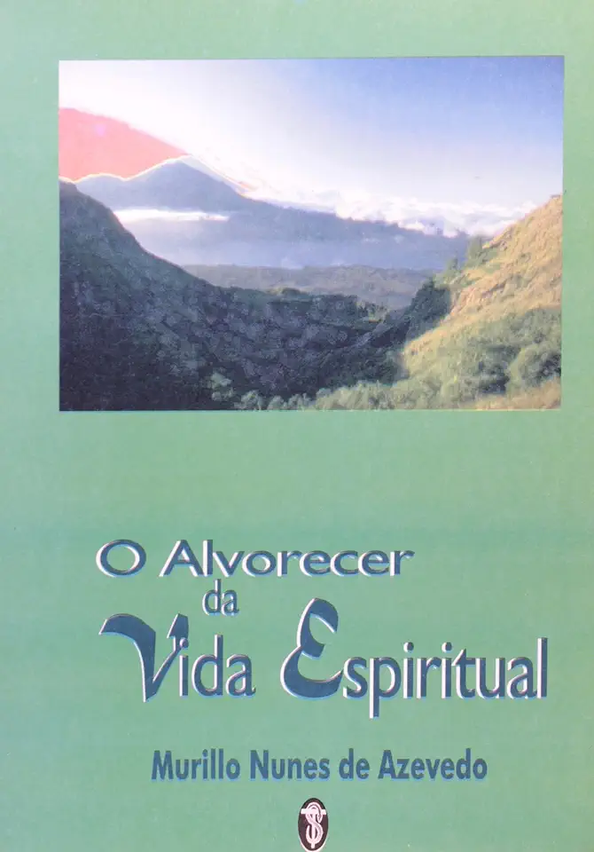 Capa do Livro O Alvorecer da Vida Espiritual - Murillo Nunes de Azevedo