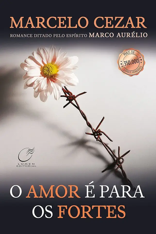 Capa do Livro O Amor é para os Fortes - Marcelo Cezar