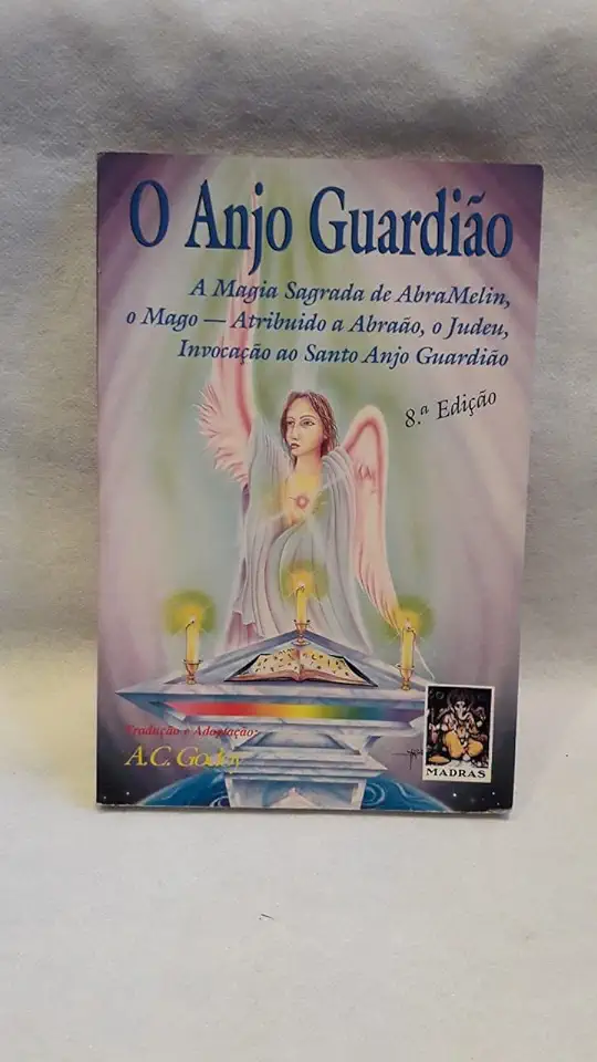 Capa do Livro O Anjo Guardião - Magia Sagrada e Divina - A. C. Godoy