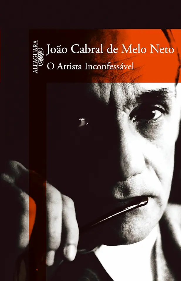 Capa do Livro O Artista Inconfessável - João Cabral de Melo Neto