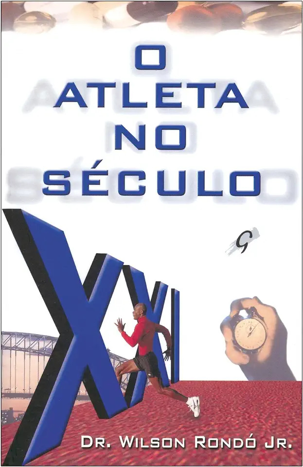 Capa do Livro O Atleta no Século XXI - Dr. Wilson Rondó Jr.