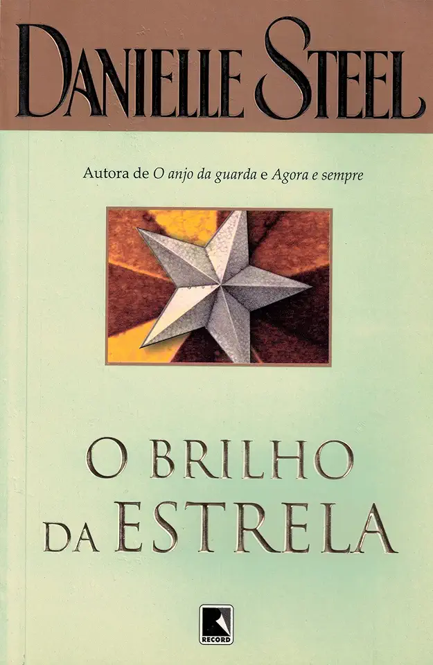 Capa do Livro O Brilho da Estrela - Danielle Steel