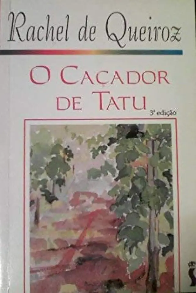 Capa do Livro O Caçador de Tatu - Rachel de Queiroz