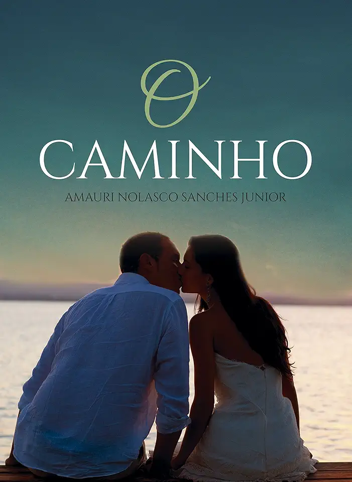 Capa do Livro O Caminho - Amauri Nolasco Sanches Junior