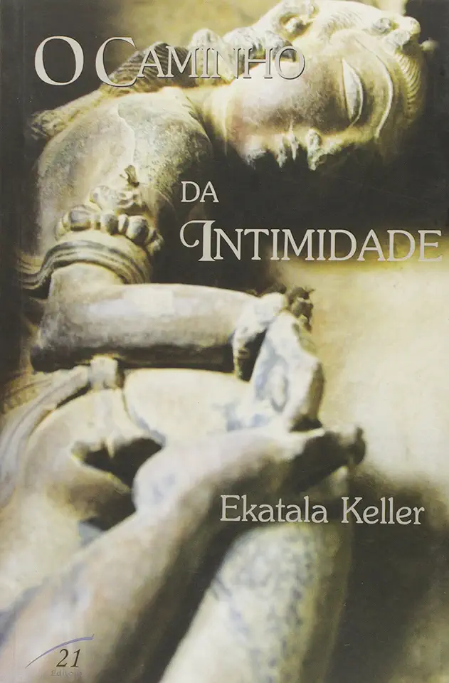 Capa do Livro O Caminho da Intimidade - Ekatala Keller