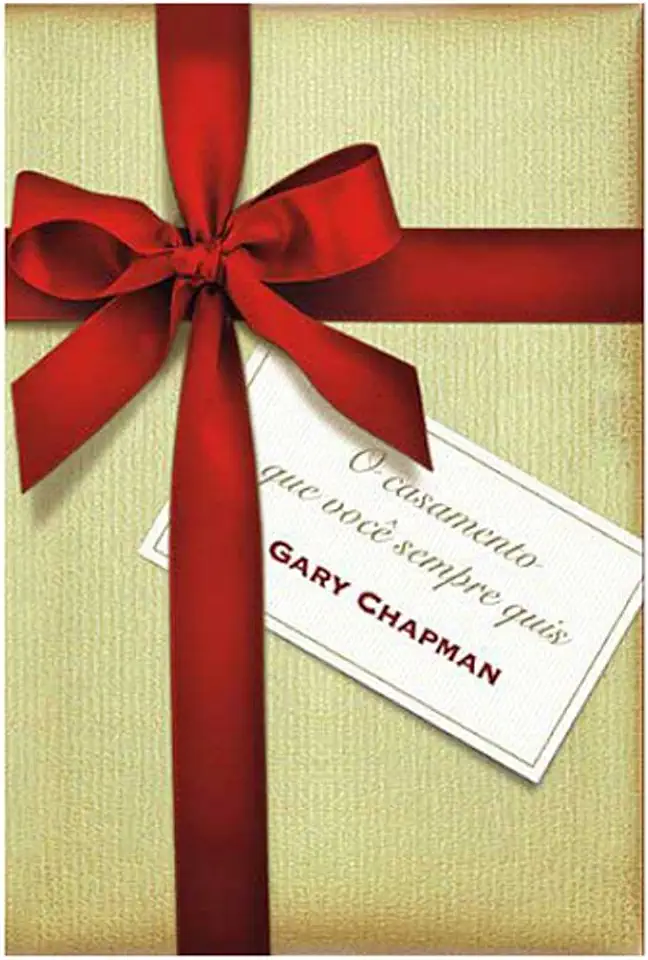 Capa do Livro O Casamento Que Você Sempre Quis - Gary Chapman