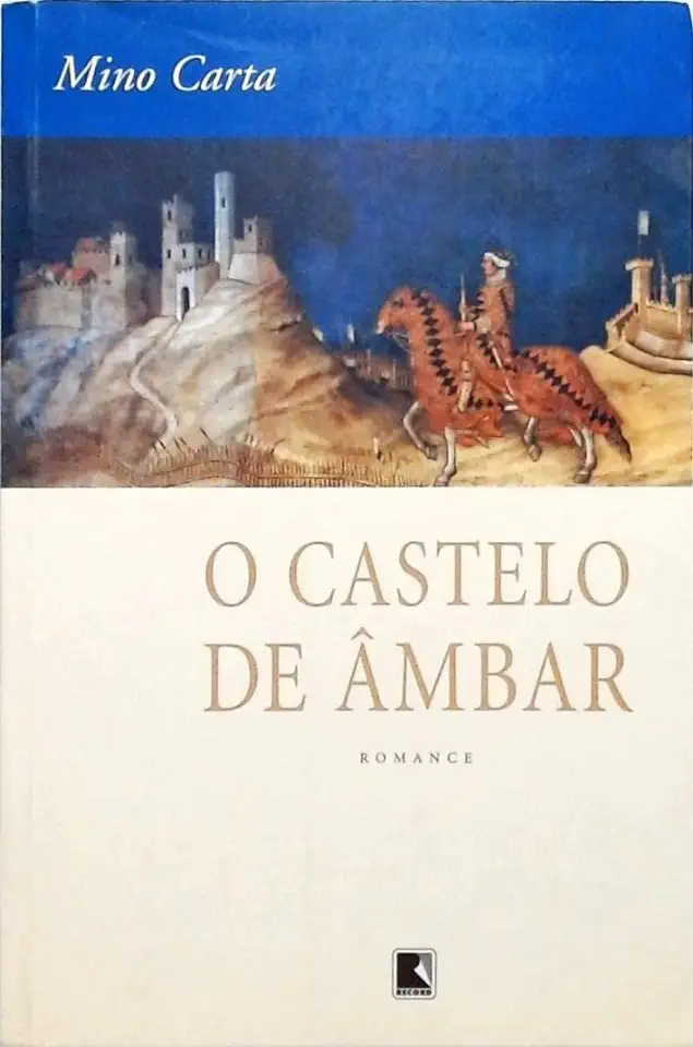 Capa do Livro O Castelo de Âmbar - Mino Carta