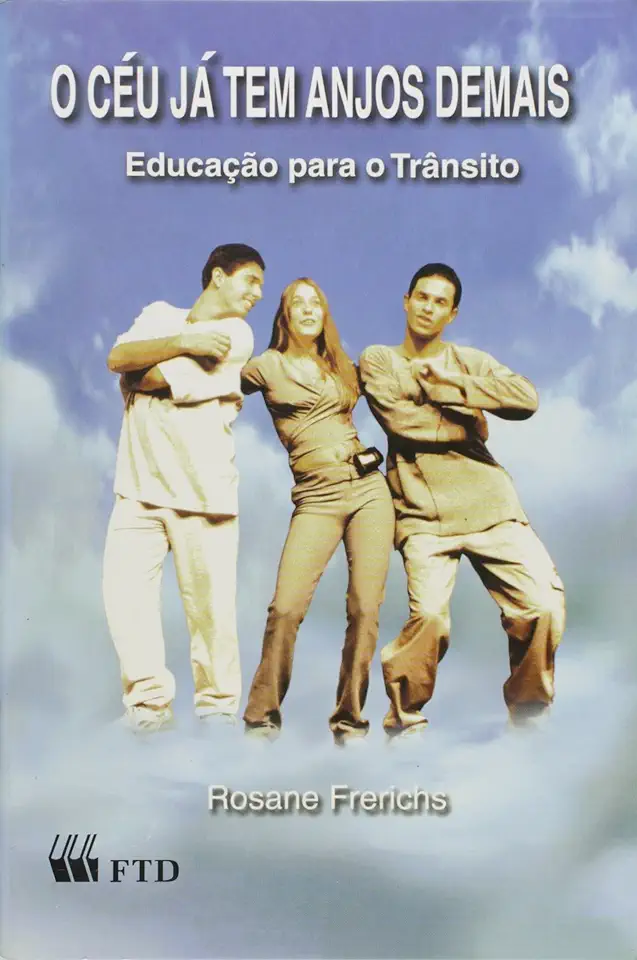 Capa do Livro O Céu já Tem Anjos Demais - Educação para o Trânsito - Rosane Frerichs