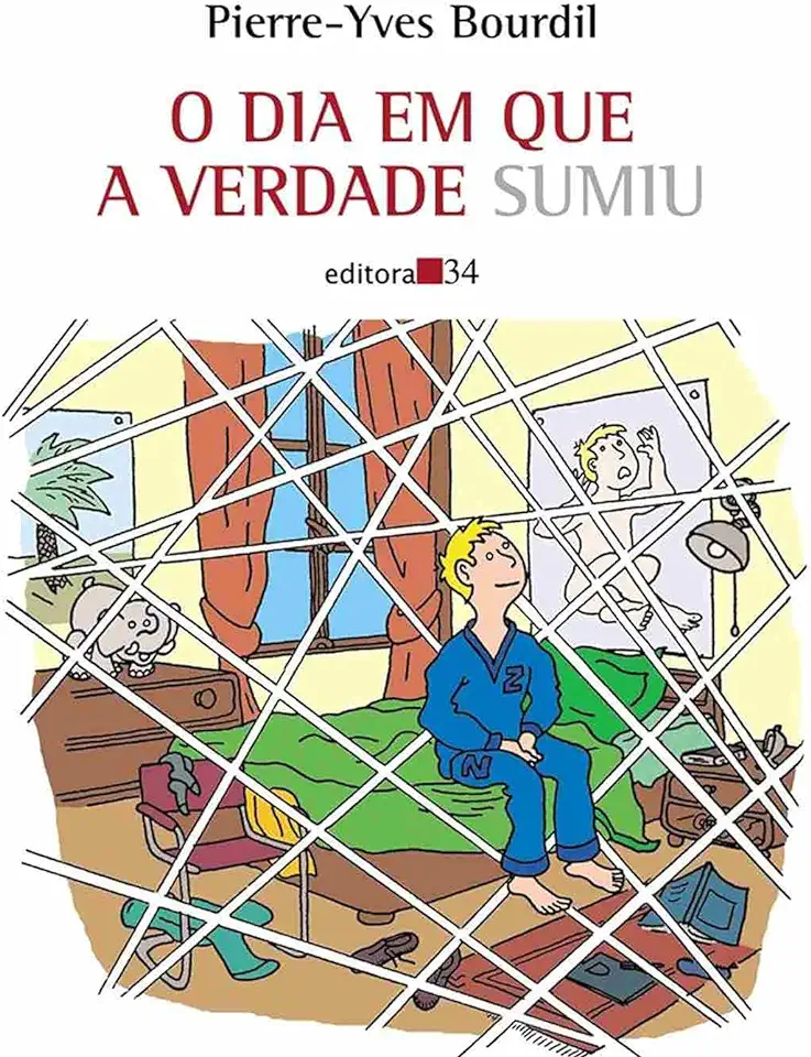 Capa do Livro O Dia Em Que a Verdade Sumiu - Pierre-yves Bourdil