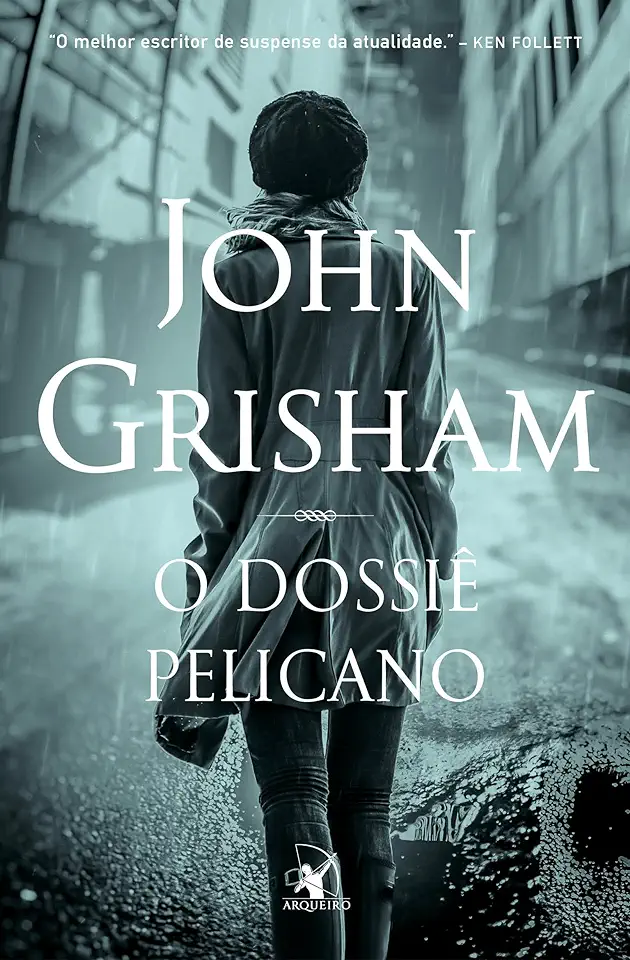 Capa do Livro O Dossiê Pelicano - John Grisham