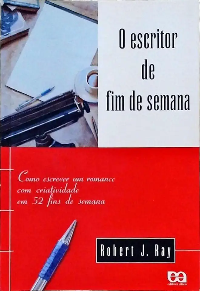 Capa do Livro O Escritor de Fim de Semana - Robert J. Ray