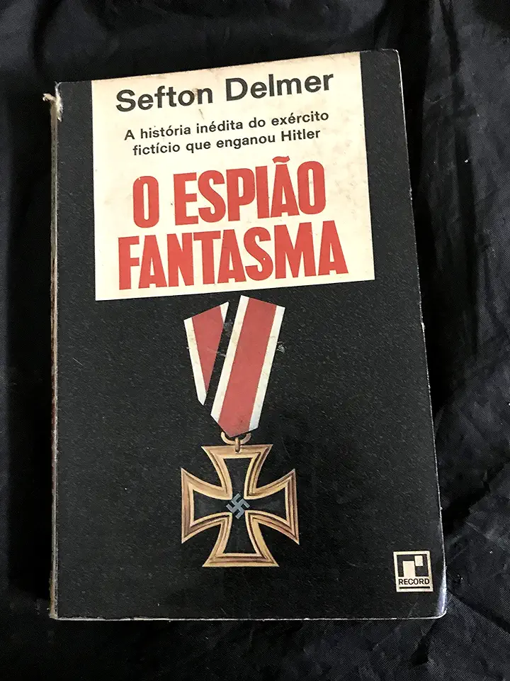 Capa do Livro O Espião Fantasma - Sefton Delmer