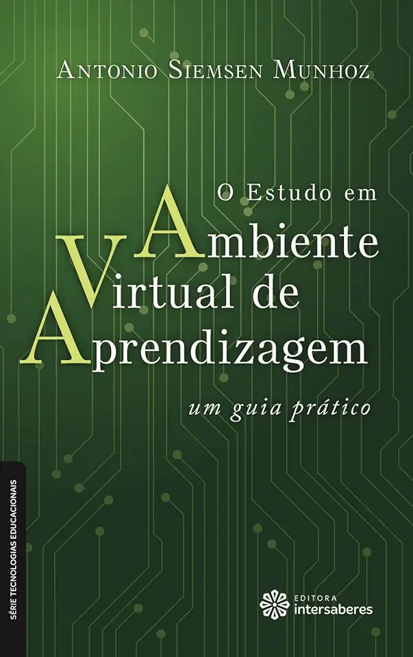 Capa do Livro O Estudo Em Ambiente Virtual de Aprendizagem - Antonio Siemsen Munhoz