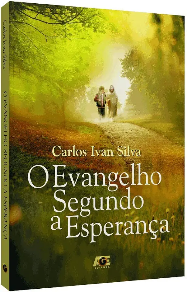 Capa do Livro O Evangelho Segundo a Esperança - Carlos Ivan Silva