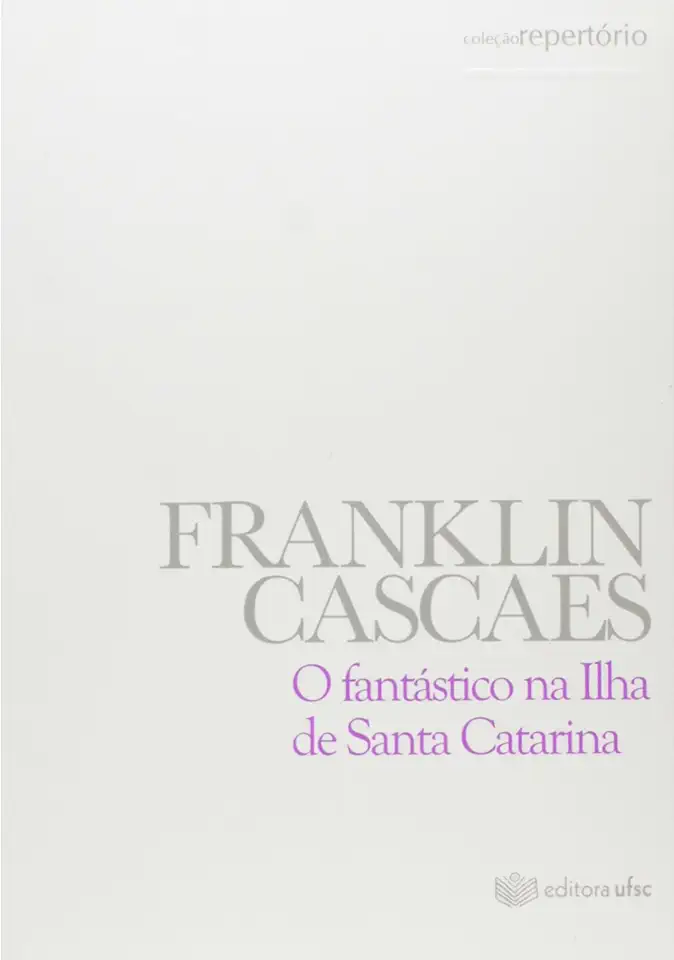 Capa do Livro O Fantástico na Ilha de Santa Catarina - Franklin Cascaes