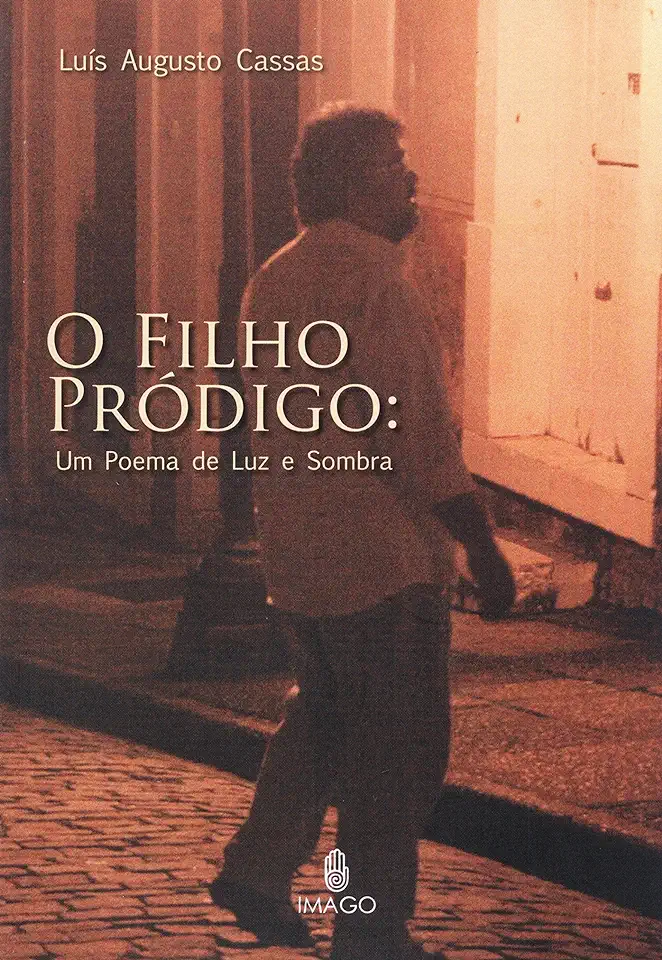 Capa do Livro O Filho Pródigo: um Poema de Luz e Sombra - Luís Augusto Cassas