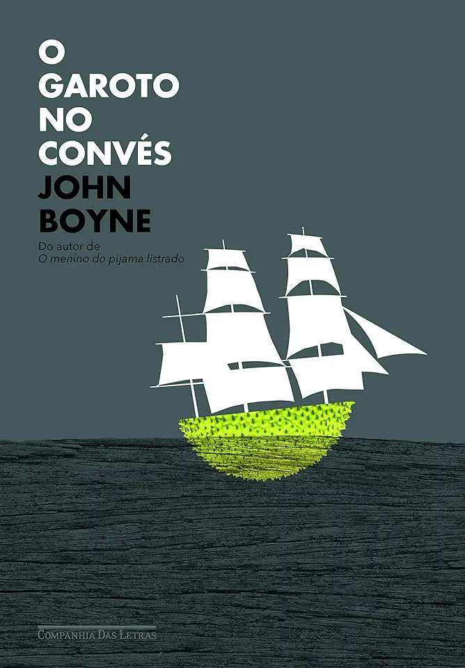 Capa do Livro O Garoto no Convés - John Boyne