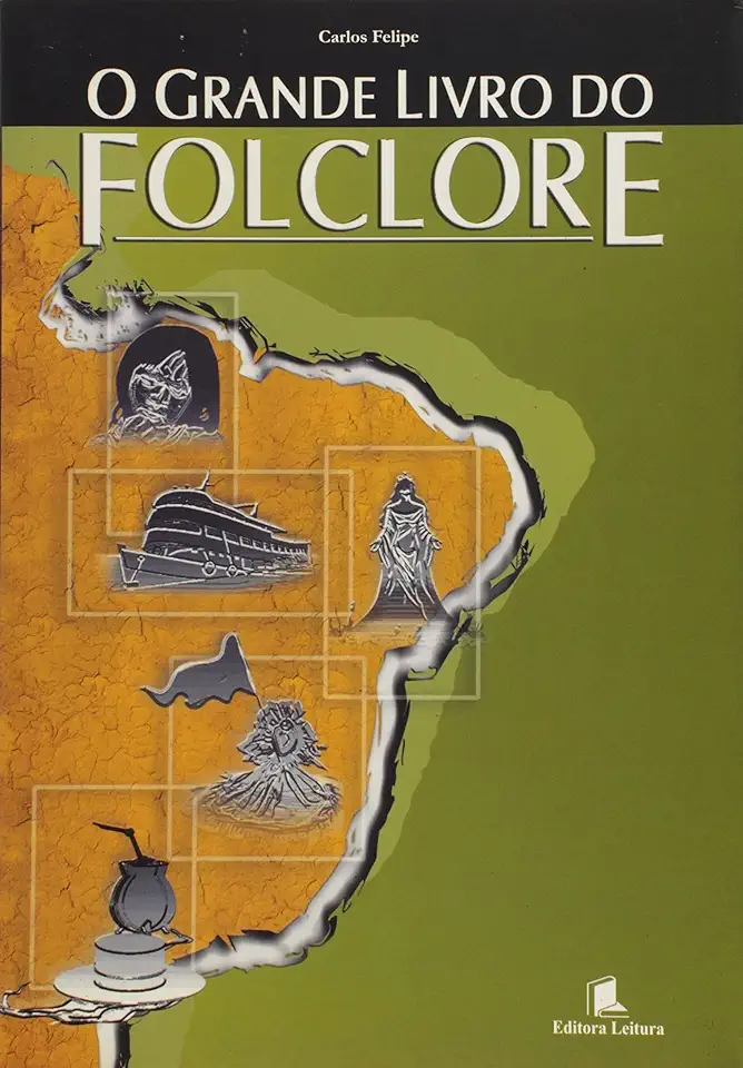 Capa do Livro O Grande Livro do Folclore - Carlos Felipe