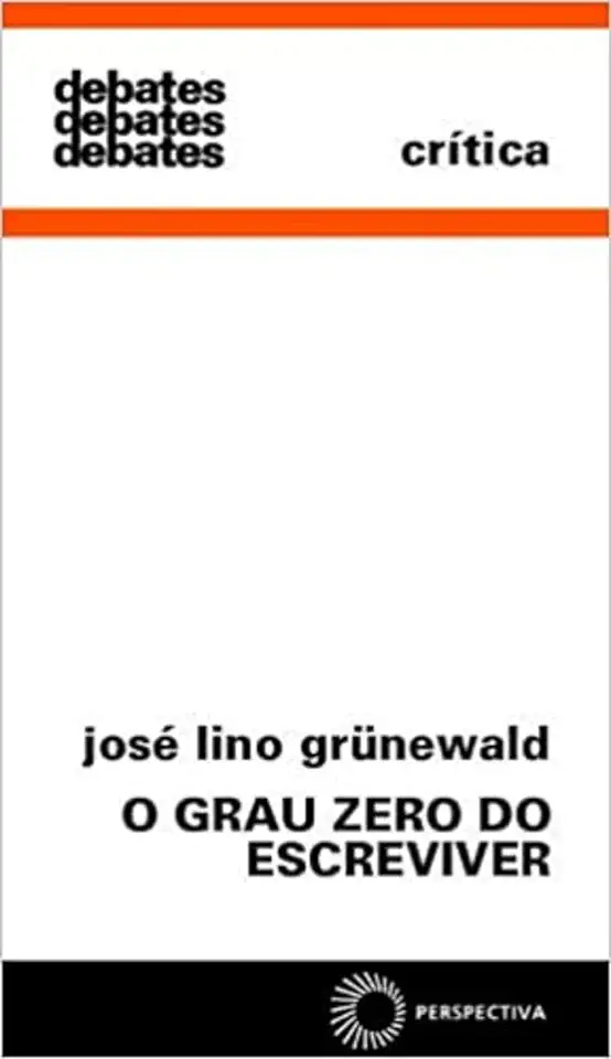 Capa do Livro O Grau Zero do Escreviver - José Lino Grünewald