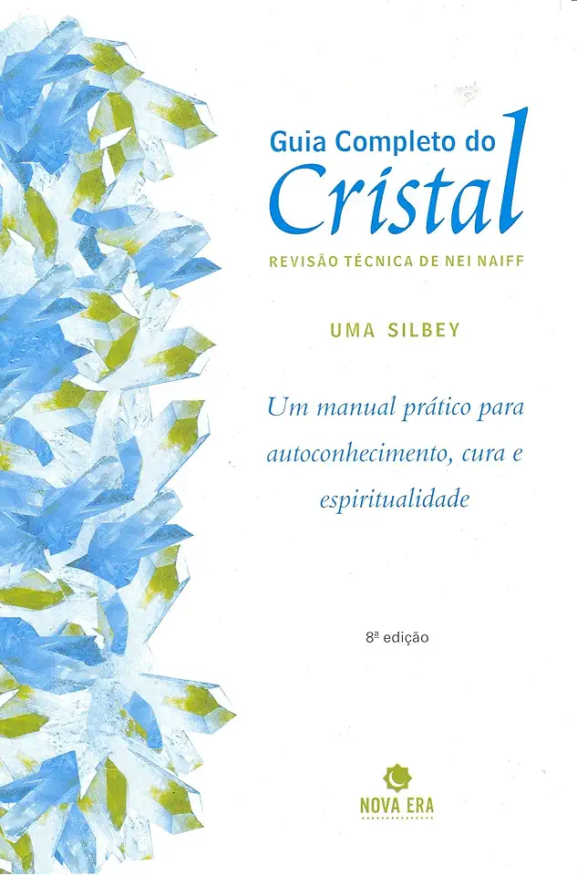 Capa do Livro O Guia Completo do Cristal - Uma Silbey