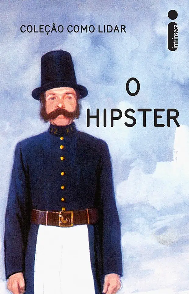 Capa do Livro O Hipster Coleção Como Lidar - J. A. Hazeley, J. P. Morris