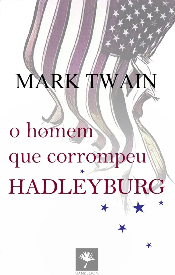 Capa do Livro O Homem Que Corrompeu Hadleyburg - Mark Twain