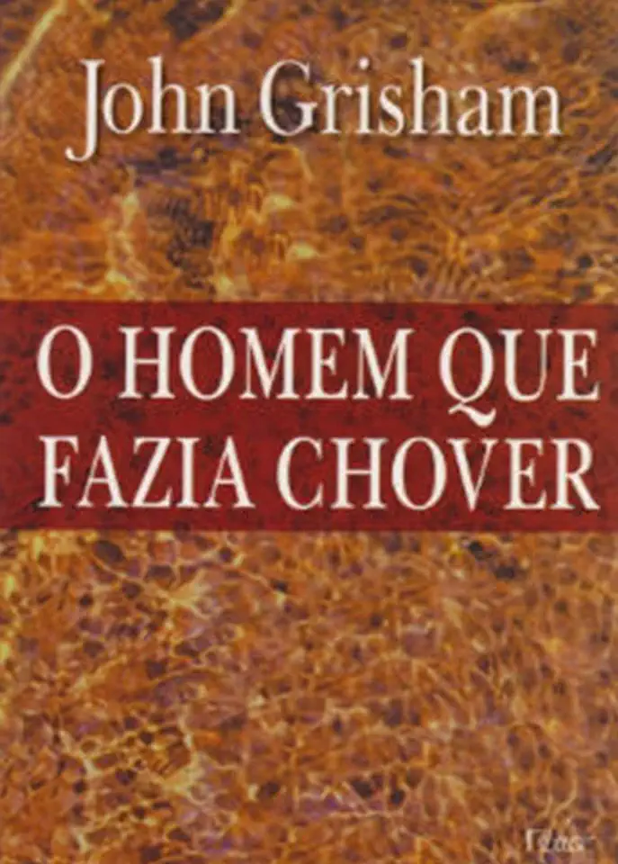 Capa do Livro O Homem Que Fazia Chover - John Grisham