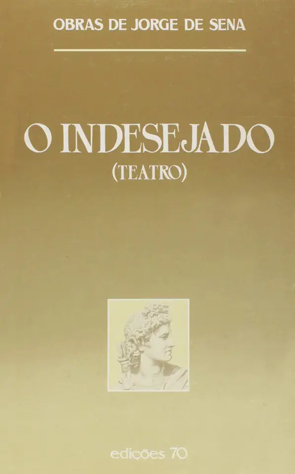 Capa do Livro O Indesejado - Jorge de Sena