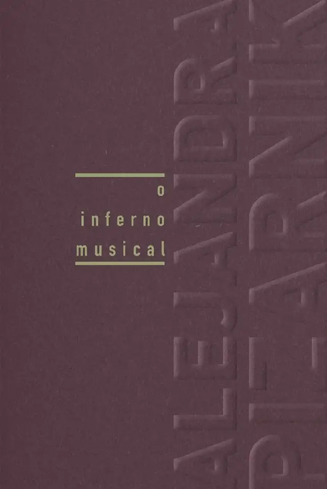 Capa do Livro O Inferno Musical - Pizarnik, Alejandra