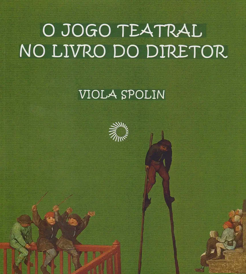 Capa do Livro O Jogo Teatral no Livro do Diretor - Spolin Viola