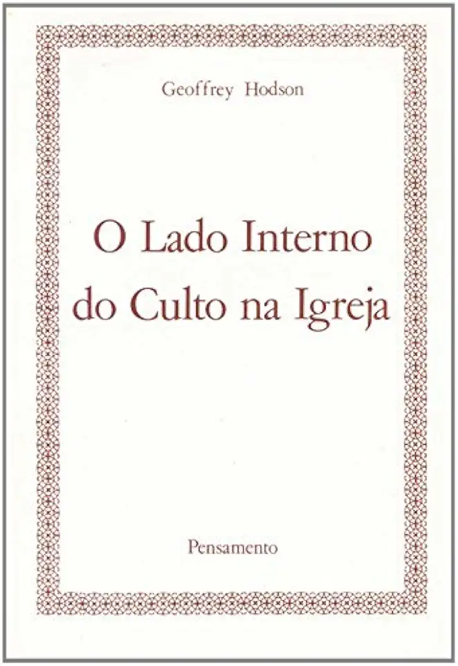 Capa do Livro O Lado Interno do Culto na Igreja - Geoffrey Hodson