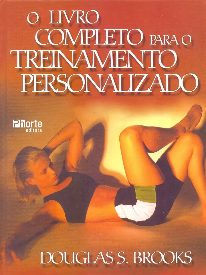 Capa do Livro O Livro Completo para o Treinamento Personalizado - Douglas S. Brooks